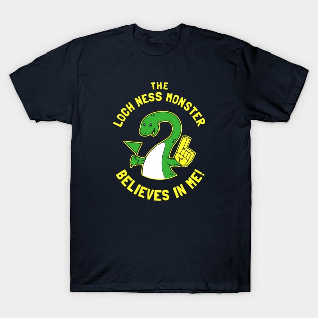 The Loch Ness Monster Believes In Me T-Shirt by dumbshirts